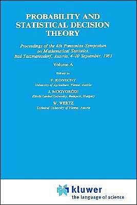 Probability and Statistical Decision Theory - F Konecny - Bøker - Springer - 9789027720894 - 31. januar 1986