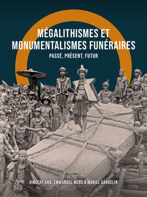 Cover for Megalithismes et Monumentalismes Funeraires: Passe, present, futur (Paperback Book) (2021)
