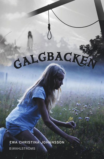 Cover for Ewa Christina Johansson · Galgbacken (Bound Book) (2015)