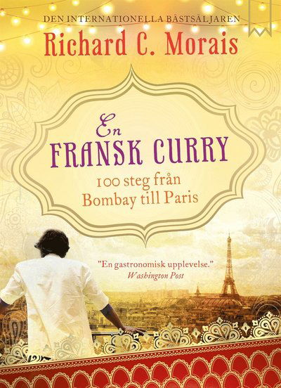 Cover for Richard C. Morais · En fransk curry : 100 steg från Bombay till Paris (ePUB) (2014)