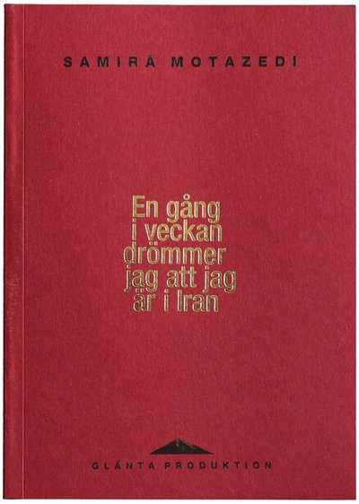 Cover for Samira Motazedi · En gång i veckan drömmer jag att jag är i Iran (Paperback Book) (2017)