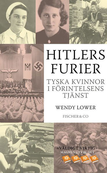 Cover for Wendy Lower · Hitlers furier : tyska kvinnor i förintelsens tjänst (Paperback Book) (2015)