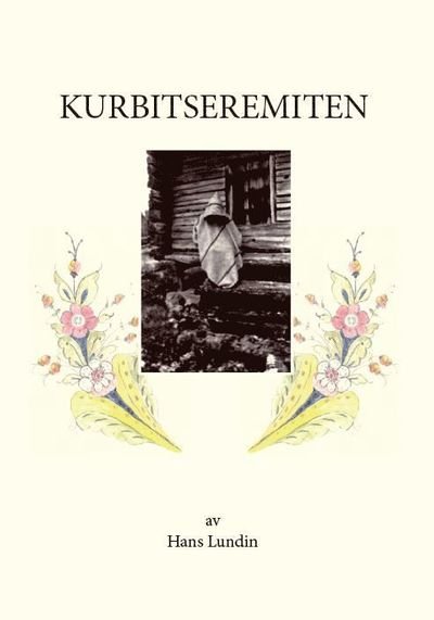 Cover for Hans Lundin · Kurbitseremiten (Indbundet Bog) (2019)