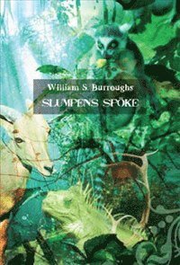 Cover for William S. Burroughs · Slumpens spöke (Innbunden bok) (2009)