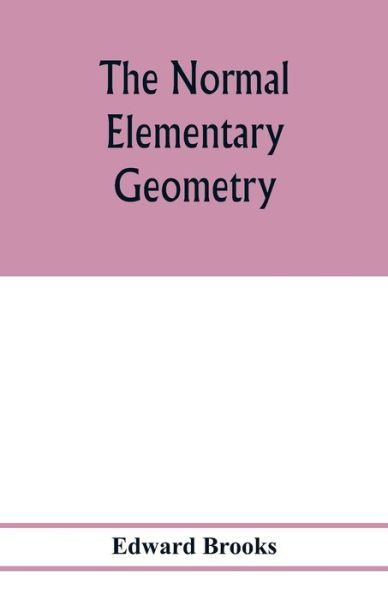 Cover for Edward Brooks · The normal elementary geometry (Paperback Book) (2020)