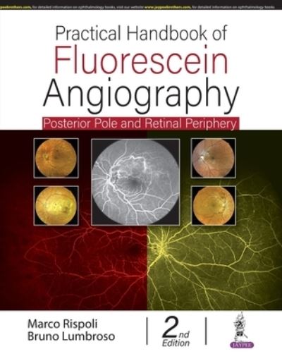 Cover for Marco Rispoli · Practical Handbook of Fluorescein Angiography: Posterior Pole and Retinal Periphery (Hardcover Book) [2 Revised edition] (2022)