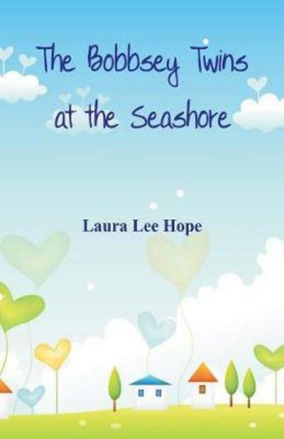 The Bobbsey Twins at the Seashore - Laura Lee Hope - Boeken - Alpha Edition - 9789386874894 - 31 januari 2018