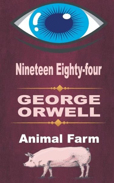 Cover for George Orwell · Nineteen Eighty Four And Animal Farm (Paperback Bog) (2021)