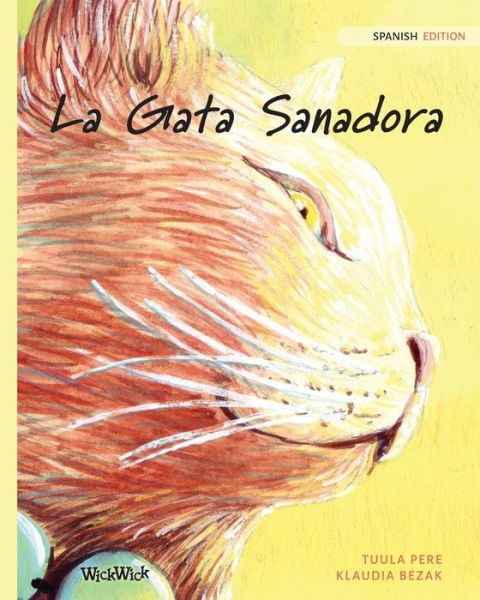 La Gata Sanadora - Tuula Pere - Books - Wickwick Ltd - 9789523570894 - April 1, 2019