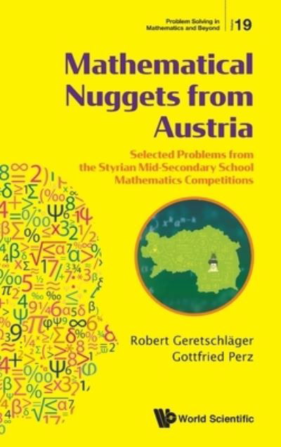 Cover for Geretschlager, Robert (University Of Graz, Austria) · Mathematical Nuggets From Austria: Selected Problems From The Styrian Mid-secondary School Mathematics Competitions - Problem Solving in Mathematics and Beyond (Innbunden bok) (2020)