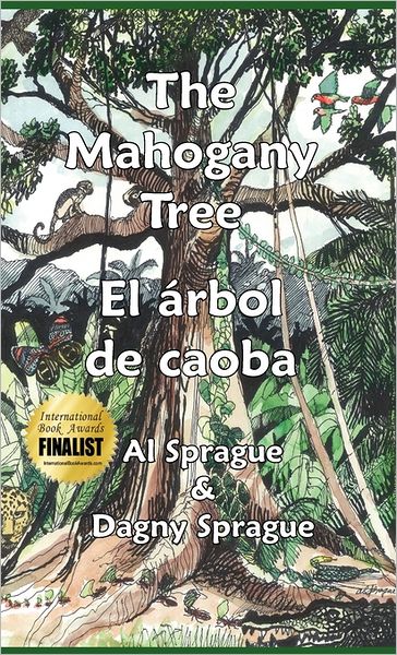 Cover for Dagny Sprague · The Mahogany Tree * El Árbol De Caoba (Hardcover Book) [English And Spanish edition] (2010)