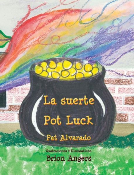 Cover for Pat Alvarado · La Suerte * Pot Luck (Hard Cover) (Inbunden Bok) (2015)