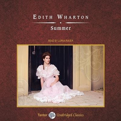 Summer - Edith Wharton - Music - TANTOR AUDIO - 9798200101894 - September 22, 2010