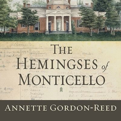 Cover for Annette Gordon-Reed · The Hemingses of Monticello Lib/E (CD) (2008)