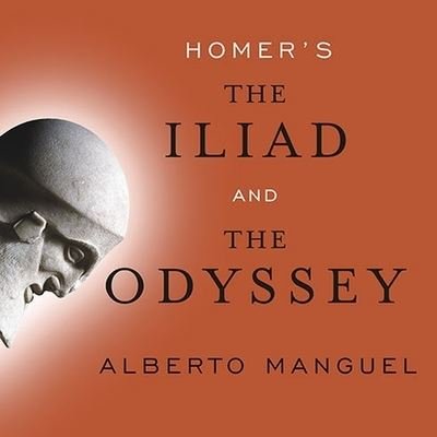 Cover for Alberto Manguel · Homer's the Iliad and the Odyssey (CD) (2008)