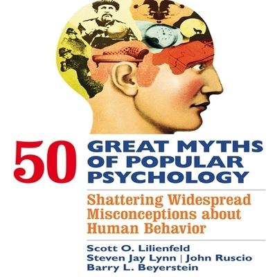 Cover for Scott O Lilienfeld · 50 Great Myths of Popular Psychology (CD) (2017)