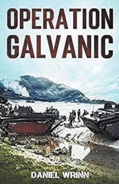 Cover for Daniel Wrinn · Operation Galvanic - Serie de Historia Militar del Pacifico de la Segunda Guerra Mundial (Paperback Book) (2021)