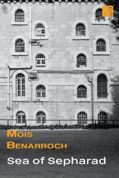 Cover for Mois Benarroch · Sea of Sepharad (Taschenbuch) (2021)