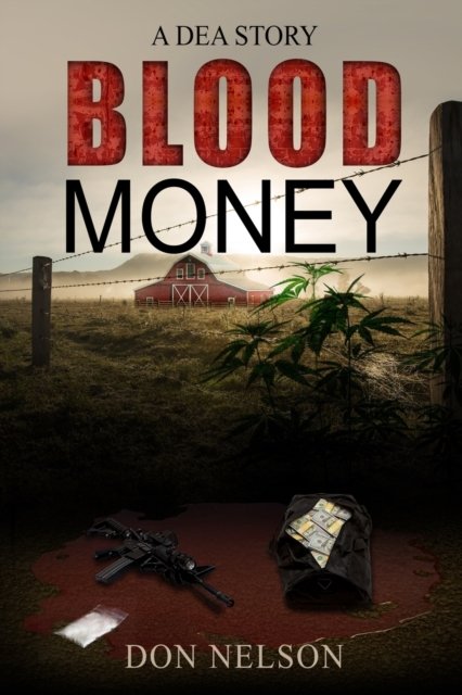 Cover for Don Nelson · Blood Money - A DEA Story (Taschenbuch) (2022)