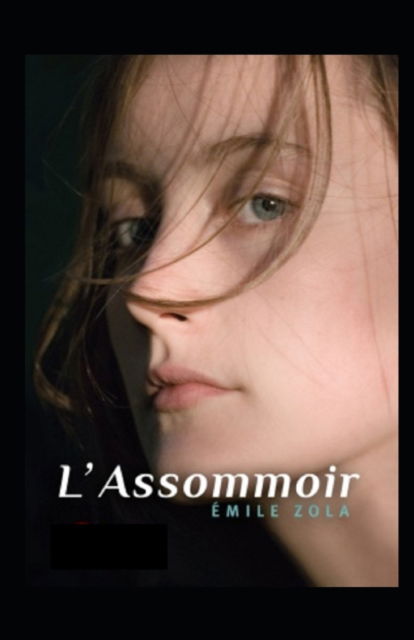 Cover for Emile Zola · L'Assommoir Annote (Taschenbuch) (2021)