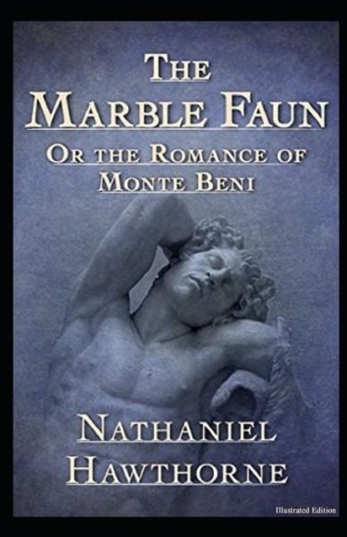 Cover for Nathaniel Hawthorne · The Marble Faun: Bantam Classic Edition Fully (Illustrated) (Pocketbok) (2021)