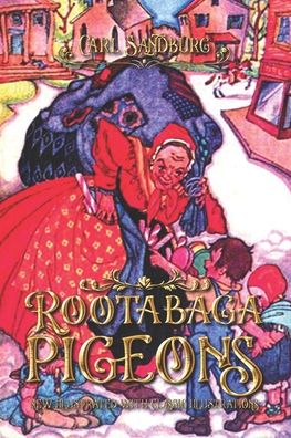 Rootabaga pigeons - Carl Sandburg - Books - Independently Published - 9798550882894 - October 21, 2020