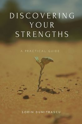 Cover for Sorin Dumitrascu · Discovering Your Strengths (Paperback Book) (2020)