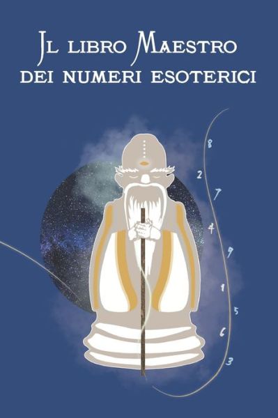 Cover for Elena Aliano Calvo · Il libro Maestro dei numeri esoterici (Paperback Book) (2020)