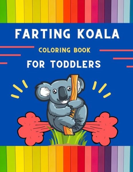 Cover for Abc Publishing House · Farting koala coloring book for toddlers (Pocketbok) (2020)