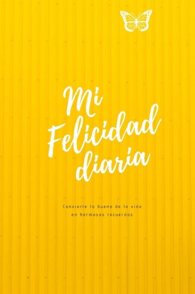 Cover for Gala Productions · Mi felicidad diaria (Paperback Book) (2020)