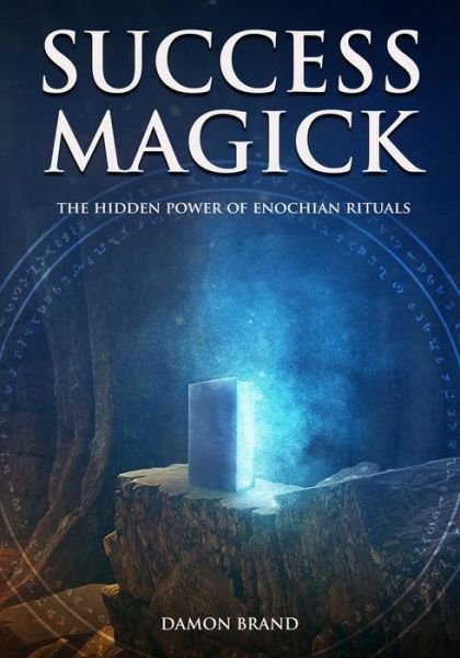 Cover for Damon Brand · Success Magick: The Hidden Power of Enochian Rituals - The Gallery of Magick (Taschenbuch) (2020)