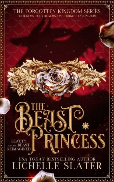 Cover for Lichelle Slater · The Beast Princess: Beauty and the Beast Reimagined - The Forgotten Kingdom (Paperback Book) (2020)