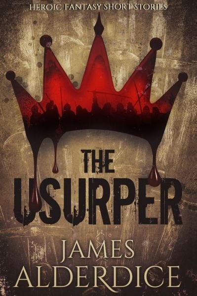 Cover for James Alderdice · The Usurper (Paperback Book) (2020)