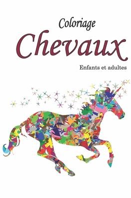 Cover for Art Chevaux · Coloriage Chevaux Enfants et adultes (Paperback Bog) (2020)
