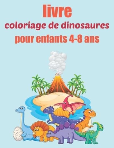 Cover for Fm Livre de Coloriage · Livre De Coloriage De Dinosaures Pour Enfants 4-8 Ans (Taschenbuch) (2020)