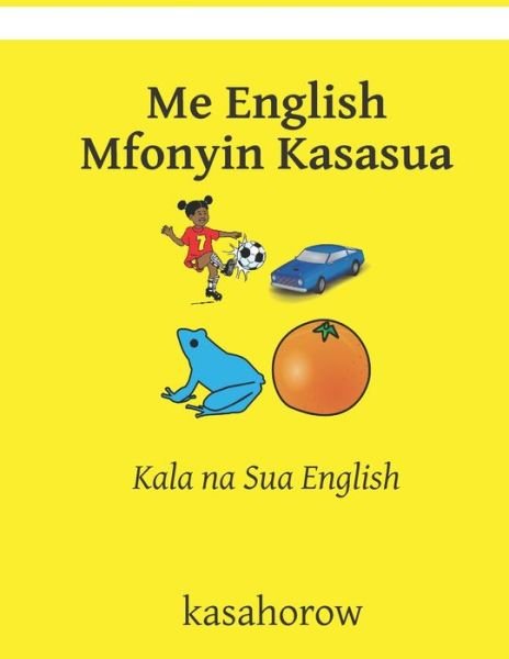 Cover for Kasahorow · Me English Mfonyin Kasasua (Paperback Book) (2020)