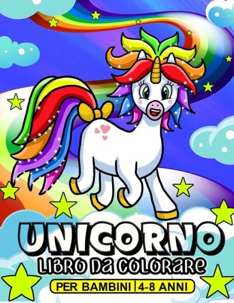 Cover for Musago Agougil · Unicorno libro da colorare per bambini 4-8 Anni: Divertimento con l'avventura dell'unicorno (Paperback Bog) (2020)
