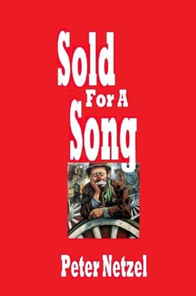 Cover for Peter Netzel · Sold for a Song (Paperback Book) (2020)