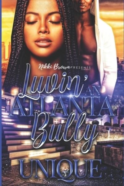 Cover for Unique · Luvin' An Atlanta Bully (Taschenbuch) (2020)