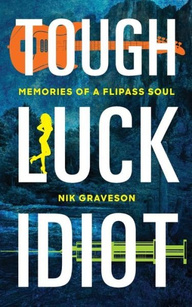 Cover for Nik Graveson · Tough Luck Idiot (Paperback Book) (2020)