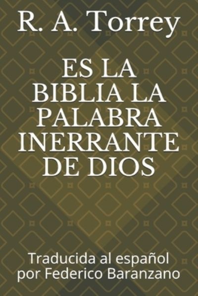 Cover for R a Torrey · Es La Biblia La Palabra Inerrante de Dios (Paperback Book) (2021)