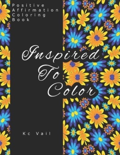 Cover for Kc Vail · Inspired To Color (Paperback Book) (2021)