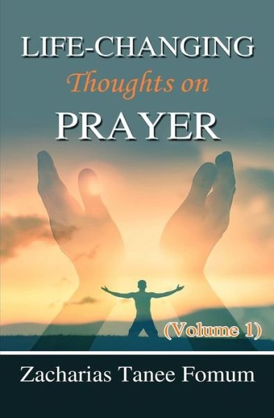 Cover for Zacharias Tanee Fomum · Life-Changing Thoughts on Prayer (Volume 1) - Prayer Power (Paperback Bog) (2021)