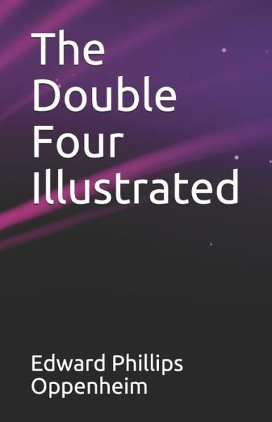 Cover for Edward Phillips Oppenheim · The Double Four Illustrated (Pocketbok) (2021)