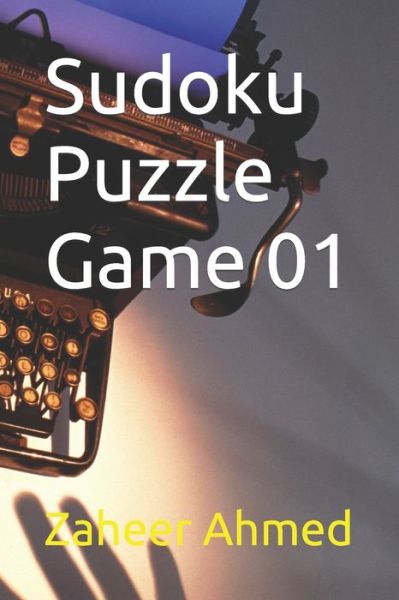 Cover for Zaheer Ahmed · Sudoku Puzzle Game 01 (Pocketbok) (2022)