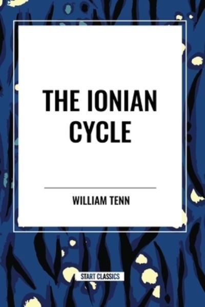 Cover for William Tenn · The Ionian Cycle (Paperback Book) (2024)