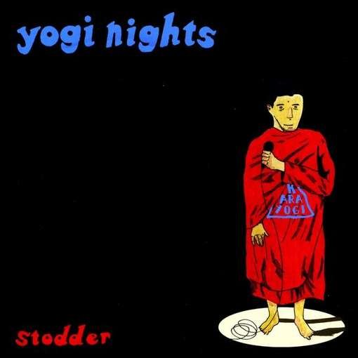 Yogi Nights - Stodder - Muziek - CD Baby - 0013964173895 - 12 oktober 2010