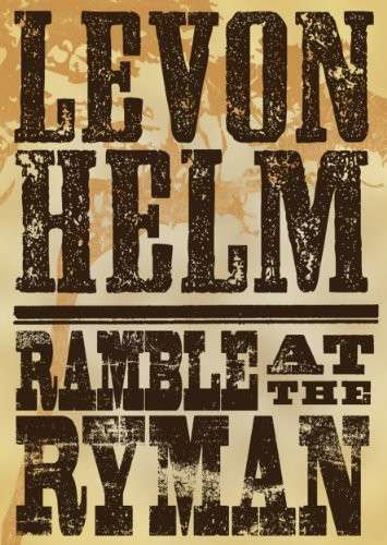 Ramble at the Ryman - Levon Helm - Film - POP / ROCK - 0015707985895 - 10. juni 2011