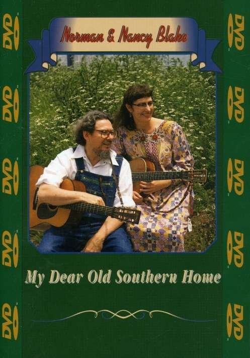 Cover for Blake,norman &amp; Nancy · My Dear Old Southern Home (DVD) (2003)