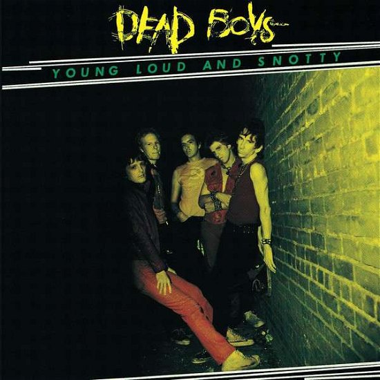 Cover for Dead Boys · Young Loud and Snotty (Limited Green Vinyl) (LP) [Limited edition] (2018)